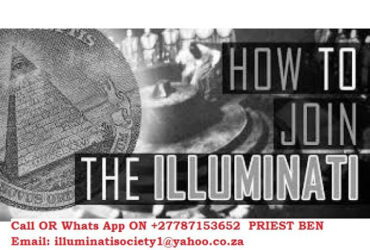 DO YOU NEED TO JOIN THE ILLUMINATI 666 SOCIETY  FAST ONLINE