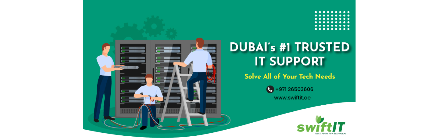IT Maintenance in Abu Dhabi and Dubai – SwiftIT
