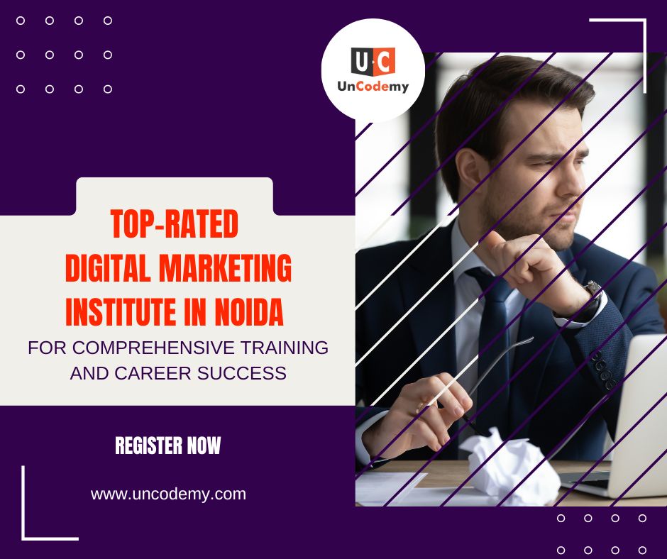 Top – rated Digital Marketing Institute in Noida!
