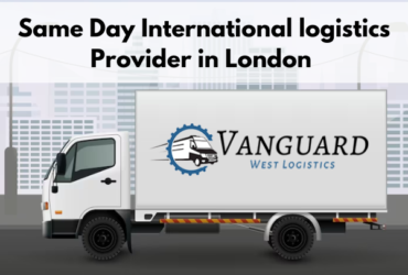 International Logistic Solutions Provider In London – Vanguard West Logistics