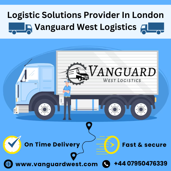 International logistic Provider in London – Vanguard West Logistics