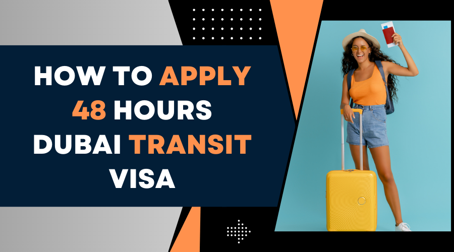 How to Apply 48 Hours Dubai Transit Visa
