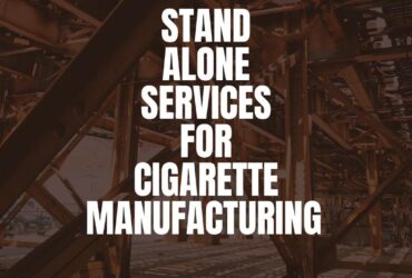 Stand Alone Services for Cigarette Manufacturing