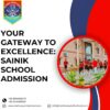 Your Gateway to Excellence: Sainik School Admission
