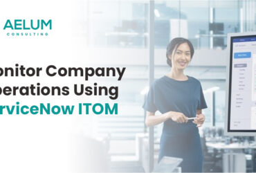 ServiceNow ITOM: Your Roadmap to Operational Excellence