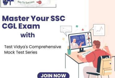Master Your SSC CGL Exam with Test Vidya's Comprehensive Mock Test Series