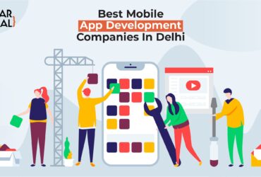 Best Mobile App Development companies in Delhi