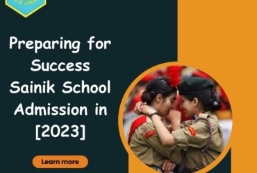 Preparing for Success Sainik School Admission in [2023]