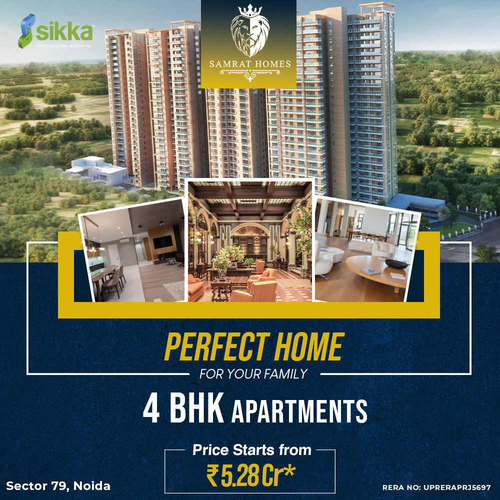 4 BHK luxurious Apartments in Sikka Samrat at Sector 79 Noida